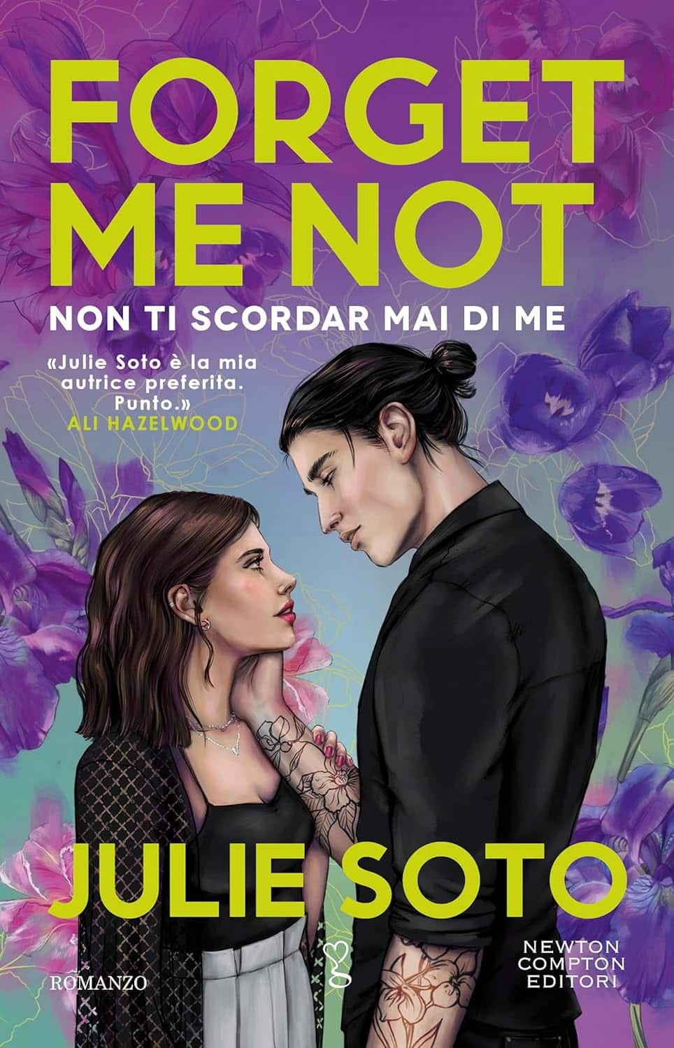 Novità in libreria: Forgot me not. Non ti scordar mai di me di Julie Soto