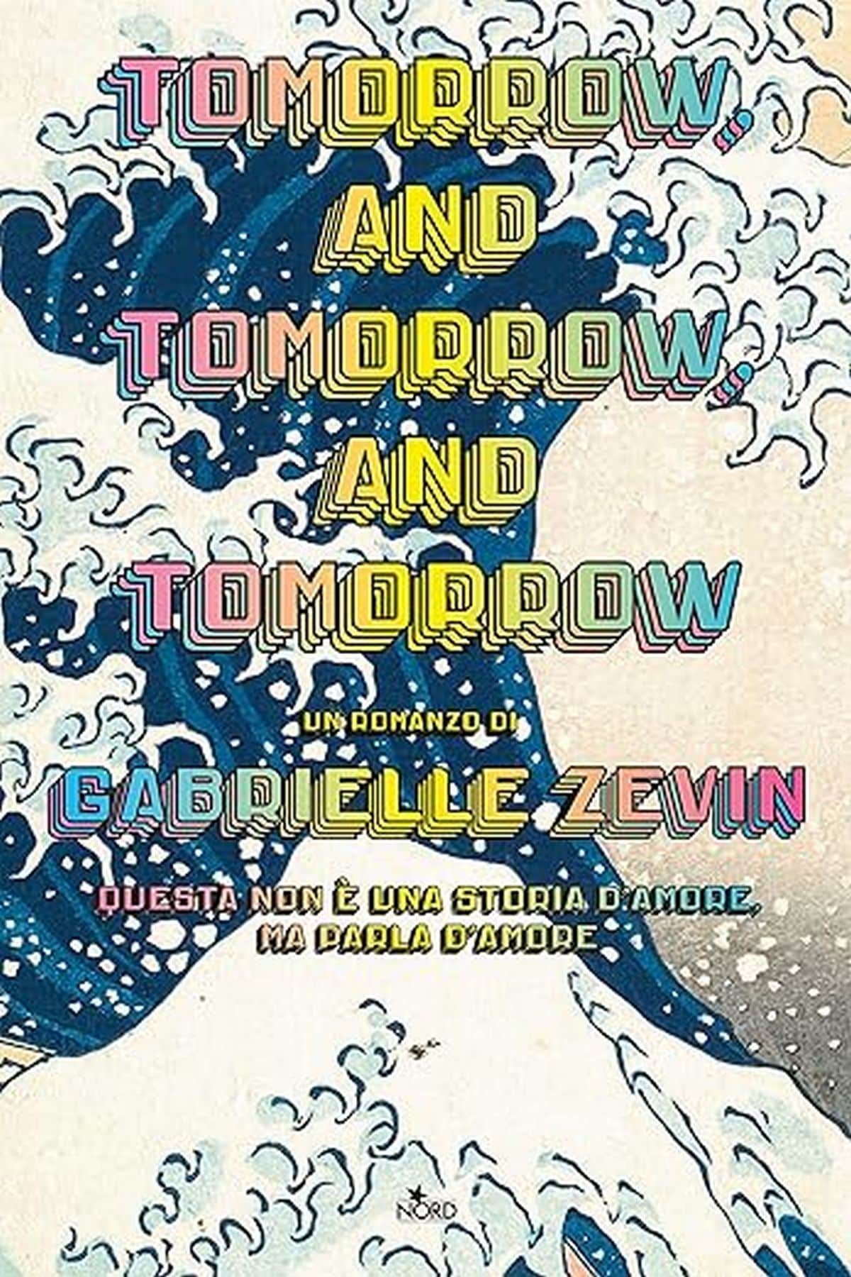 Consiglio del giorno: Tomorrow, and Tomorrow, and Tomorrow di Gabrielle Zevin