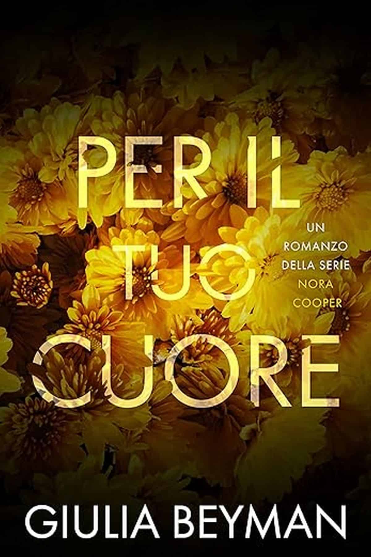 Consiglio del giorno: Per il tuo cuore di Giulia Beyman