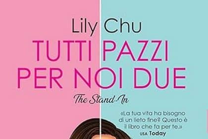 Lily Chu tutti pazzi per noi due newton compton editori