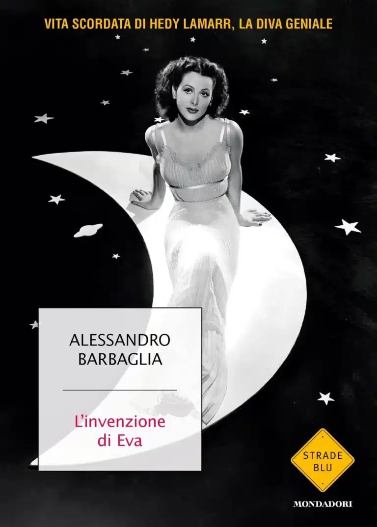 L’invenzione di Eva: la storia dimenticata di Hedy Lamarr