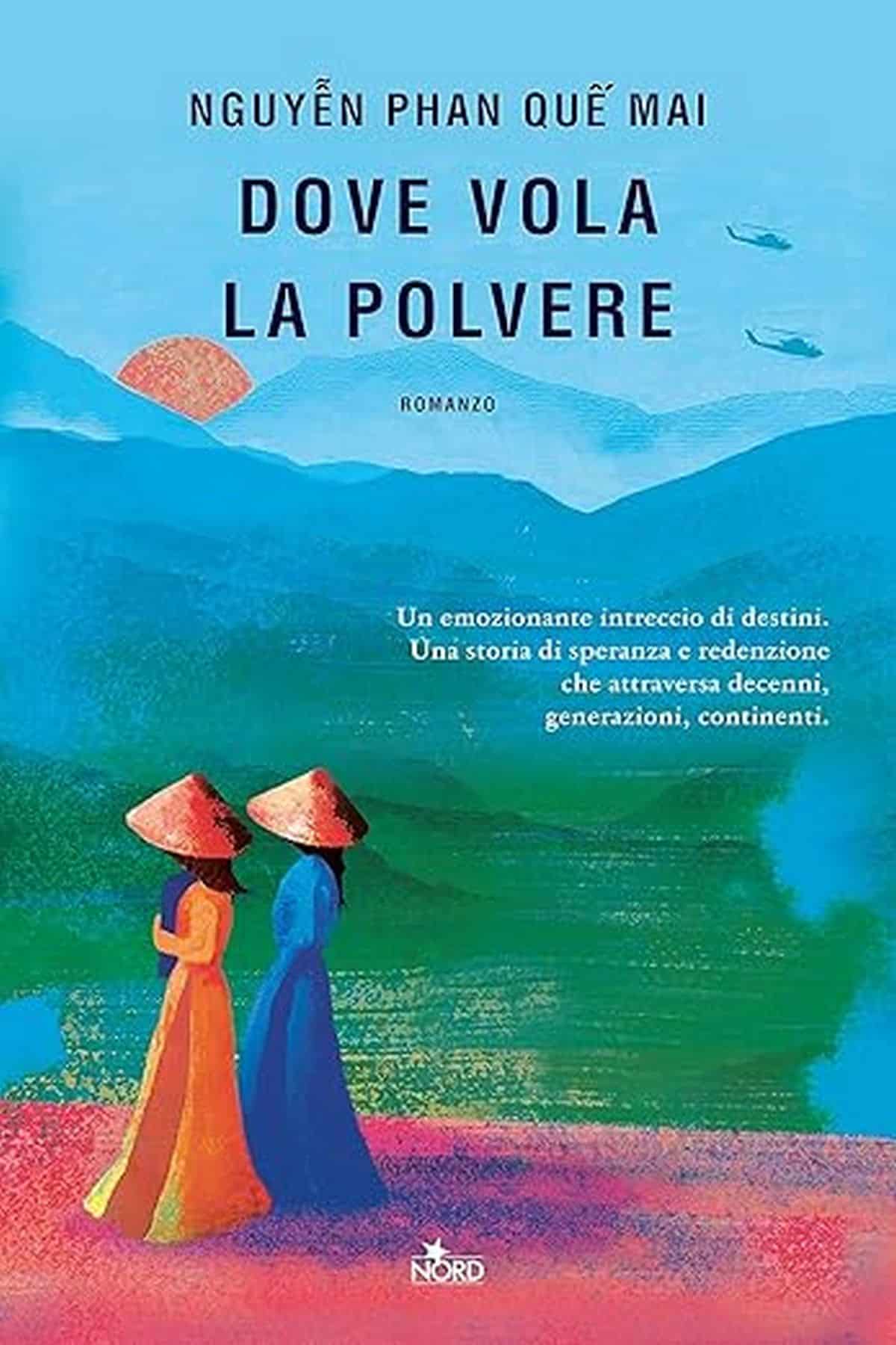 Consiglio del giorno: Dove vola la polvere di Quế Mai Nguyễn Phan