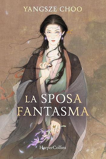 Yangsze Choo la sposa fantasma harpercollins parole dall'oriente