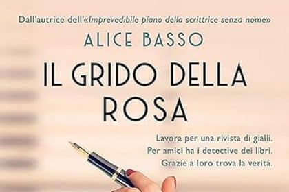 alice basso il grido della rosa garzanti