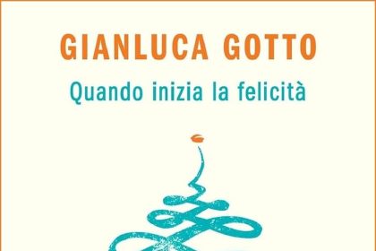 quando inizia la felicità gianluca gotto