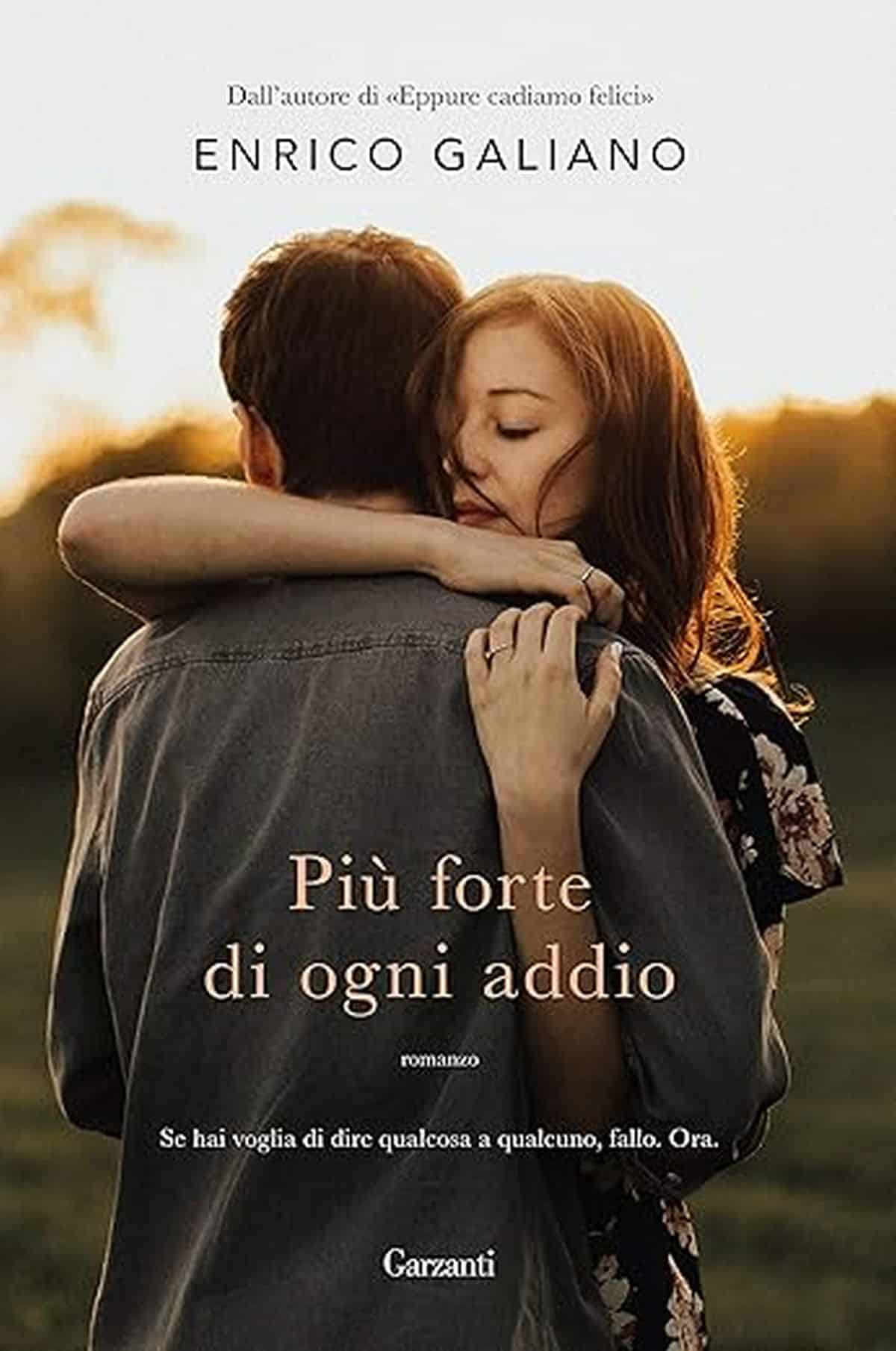 Consiglio del giorno: Più forte di ogni addio di Enrico Galiano