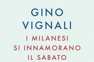 Gino Vignali i milanesi si innamorano il sabato solferino