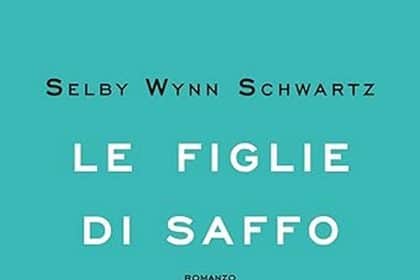 Selby Wynn Schwartz le figlie di Saffo garzanti