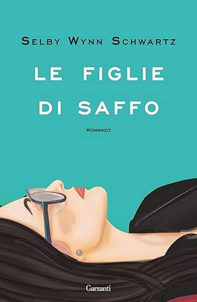 Selby Wynn Schwartz le figlie di Saffo garzanti