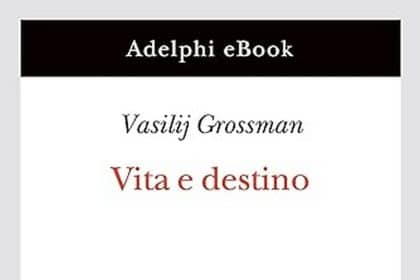 Vasilij Grossman vita e destino adelphi