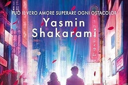 Yasmin Shakarami tokyo love story newton compton editori