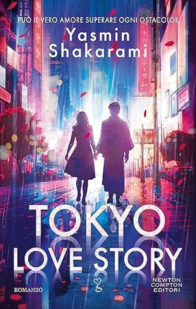 Yasmin Shakarami tokyo love story newton compton editori