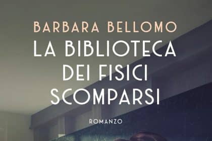 la biblioteca dei fisici scomparsi barbara bellomo garzanti