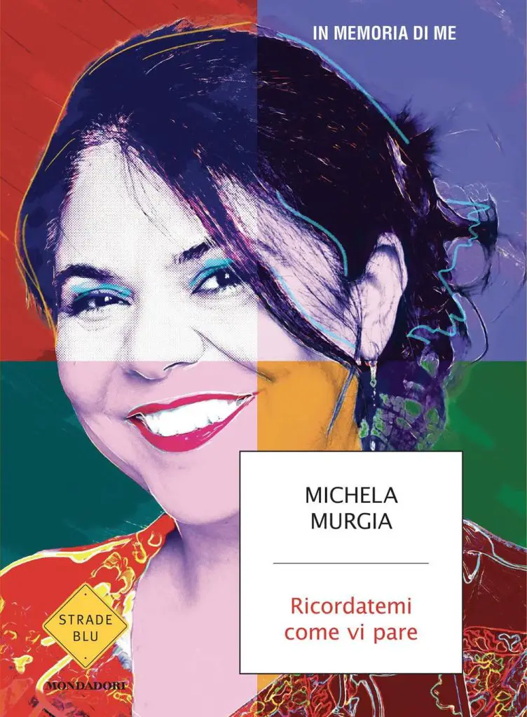 ricordatemi come vi pare michela murgia mondadori