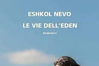 Eshkol Nevo le vie dell'eden neri pozza