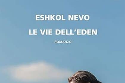 Eshkol Nevo le vie dell'eden neri pozza