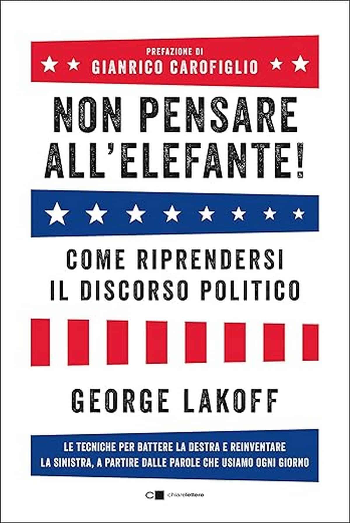 Consiglio del giorno: Non pensare all’elefante! di George Lakoff