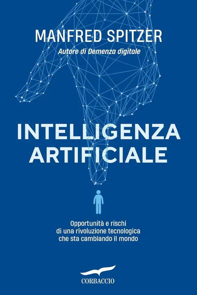 Intelligenza artificiale Manfred Spitzer Corbaccio