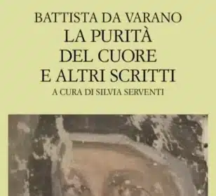 La purità del cuore e altri scritti di Battista da Varano