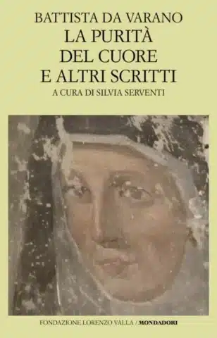 La purità del cuore e altri scritti di Battista da Varano