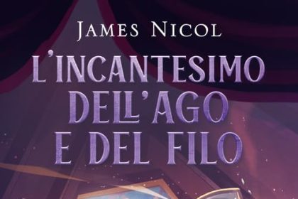 L'incantesimo dell'ago e del filo James Nicol Garzanti