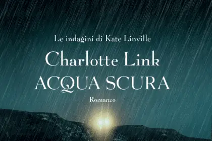 Acqua scura, Charlotte Link. Corbaccio, 2024