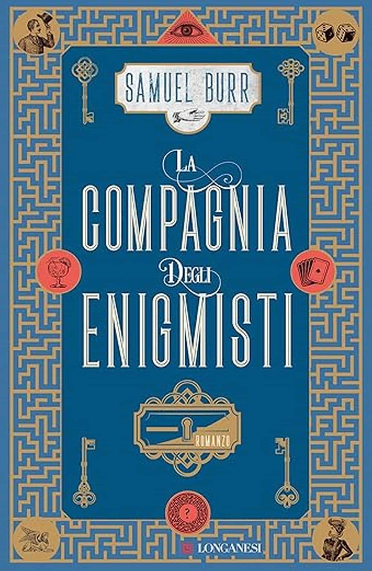 Consiglio del giorno: La compagnia degli enigmisti di Samuel Burr
