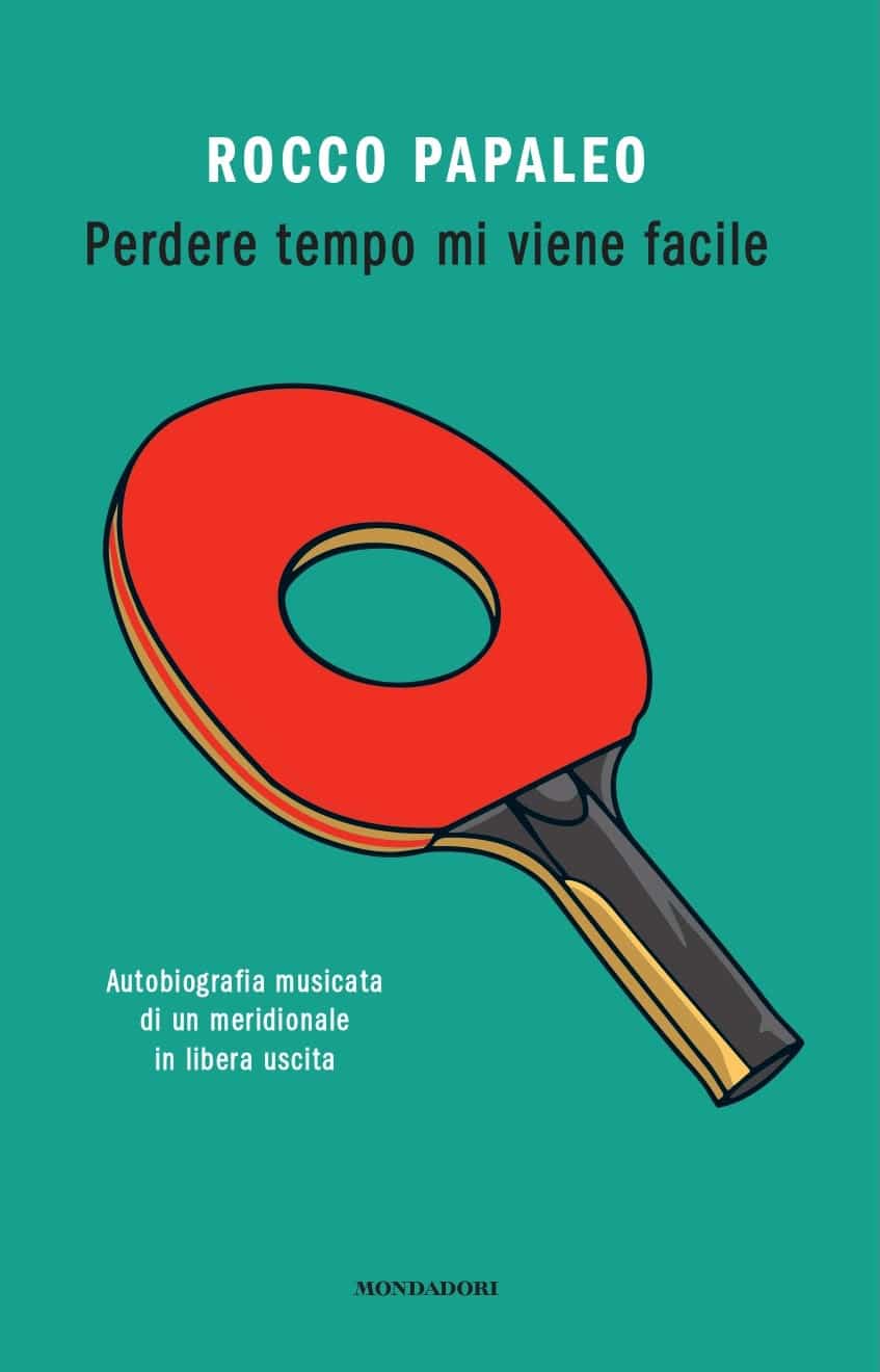 Novità in libreria: Perdere tempo mi viene facile di Rocco Papaleo