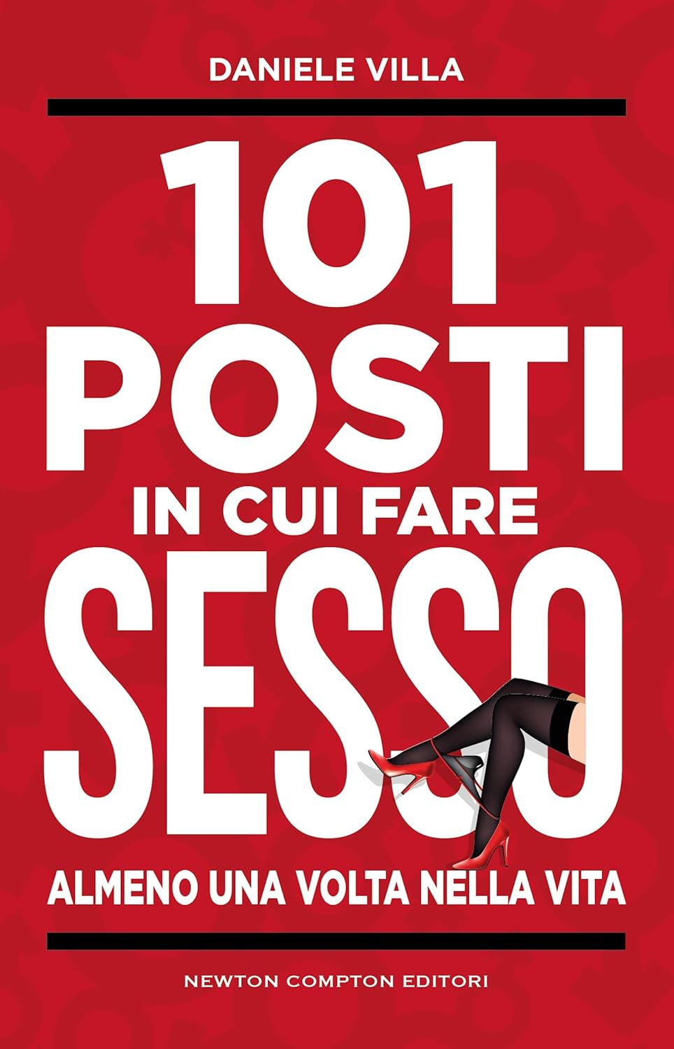 Novità in libreria: 101 posti in cui fare sesso almeno una volta nella vita di Daniele Villa