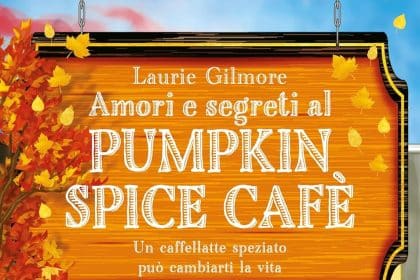 Amori e segreti al pumpkin spice cafè laurie gilmore newton compton