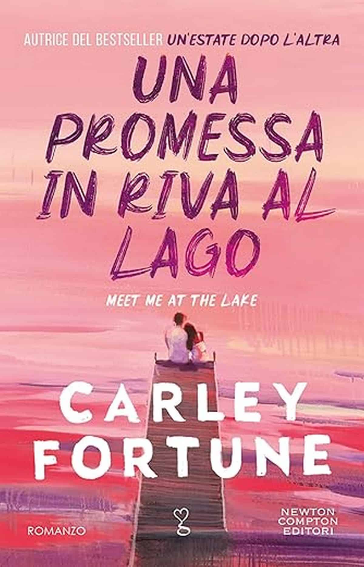 Una promessa in riva al lago di Carley Fortune