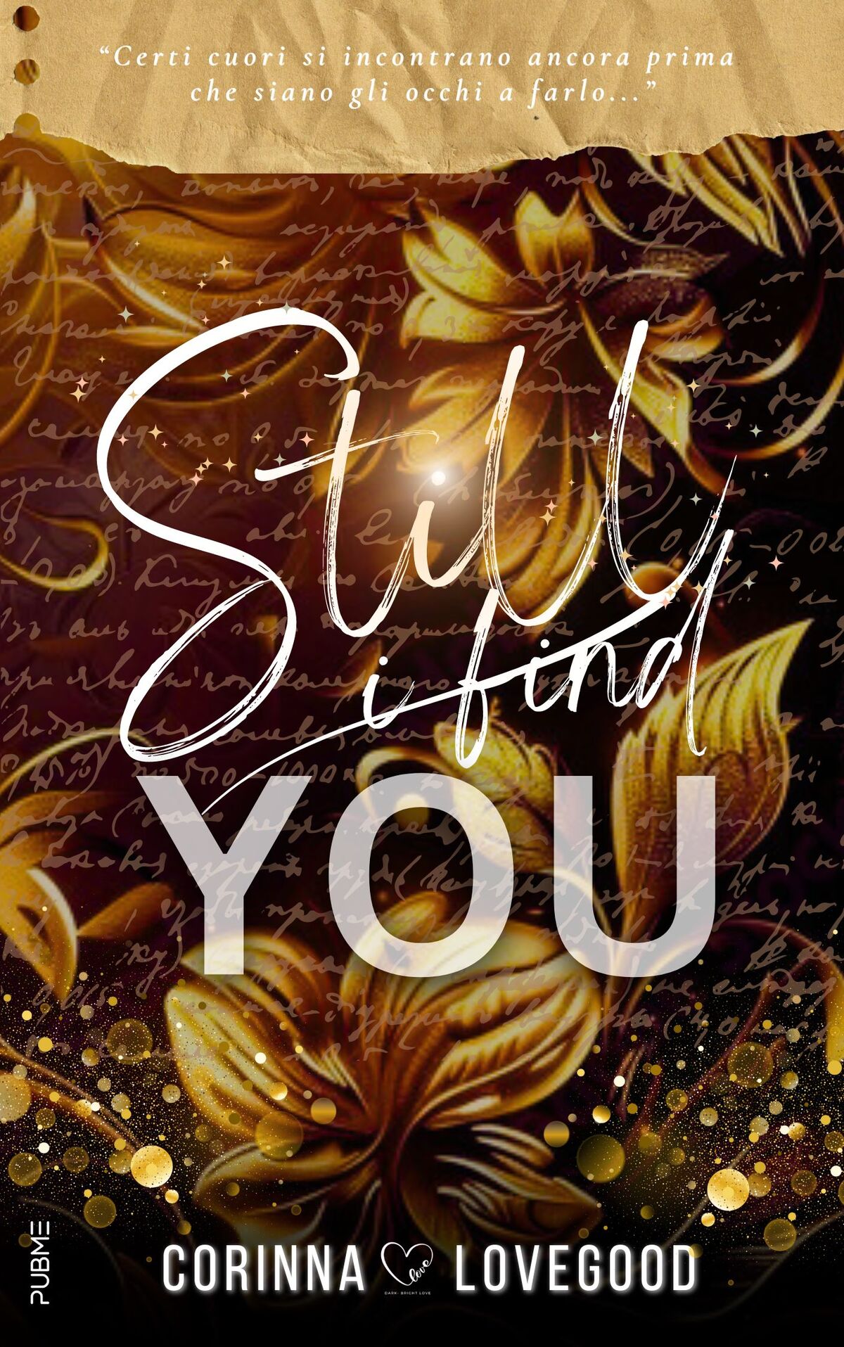 Novità in libreria: Still I find you di Corinna Lovegood