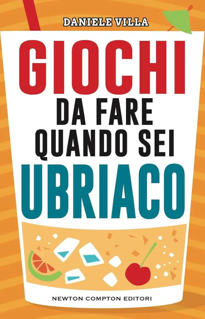 Giochi da fare quando sei ubriaco di Daniele Villa