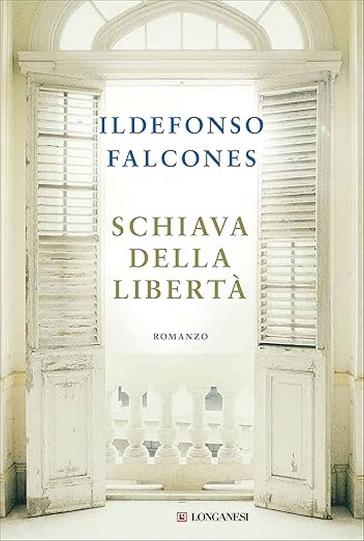 Consiglio del giorno: Schiava della libertà di Ildefonso Falcones