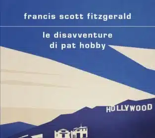 Le disavventure di Pat Hobby di Francis Scott Fitzgerald