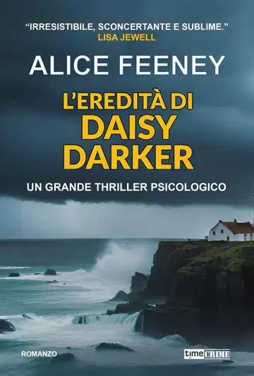 Novità in libreria: L’eredità di Daisy Darker di Alice Feeney