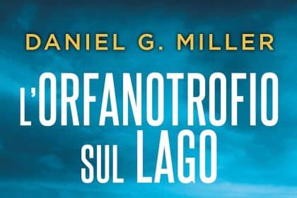 L'orfanotrofio sul lago Daniel Miller Newton Compton