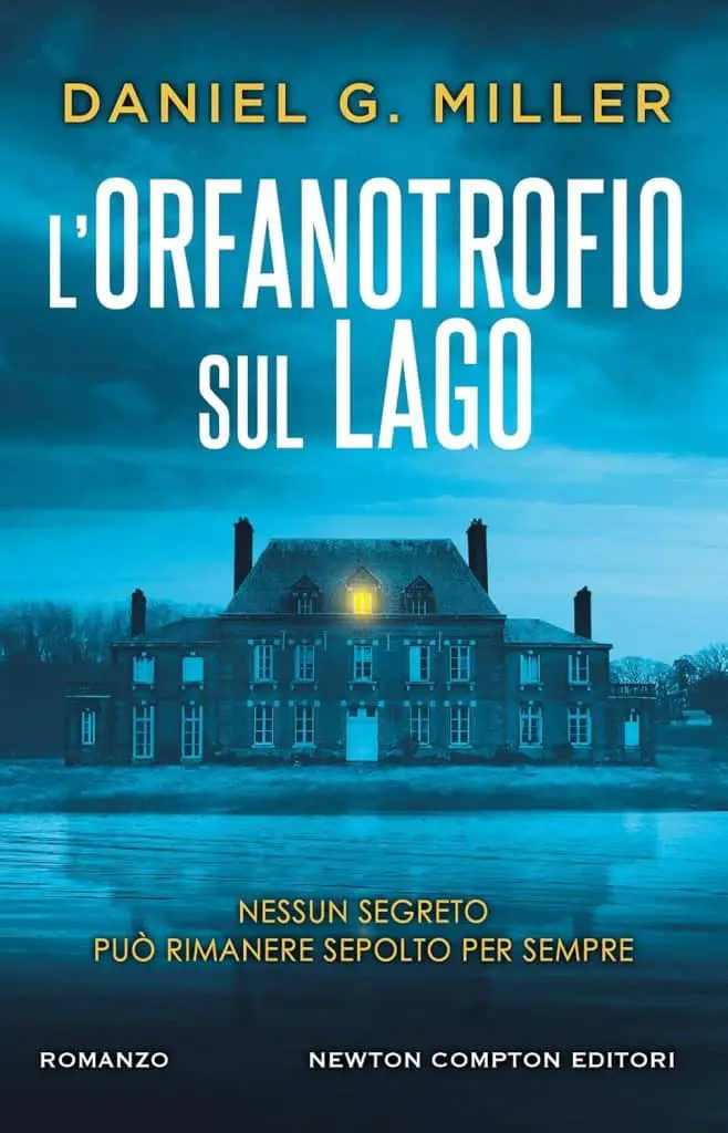 L'orfanotrofio sul lago Daniel Miller Newton Compton