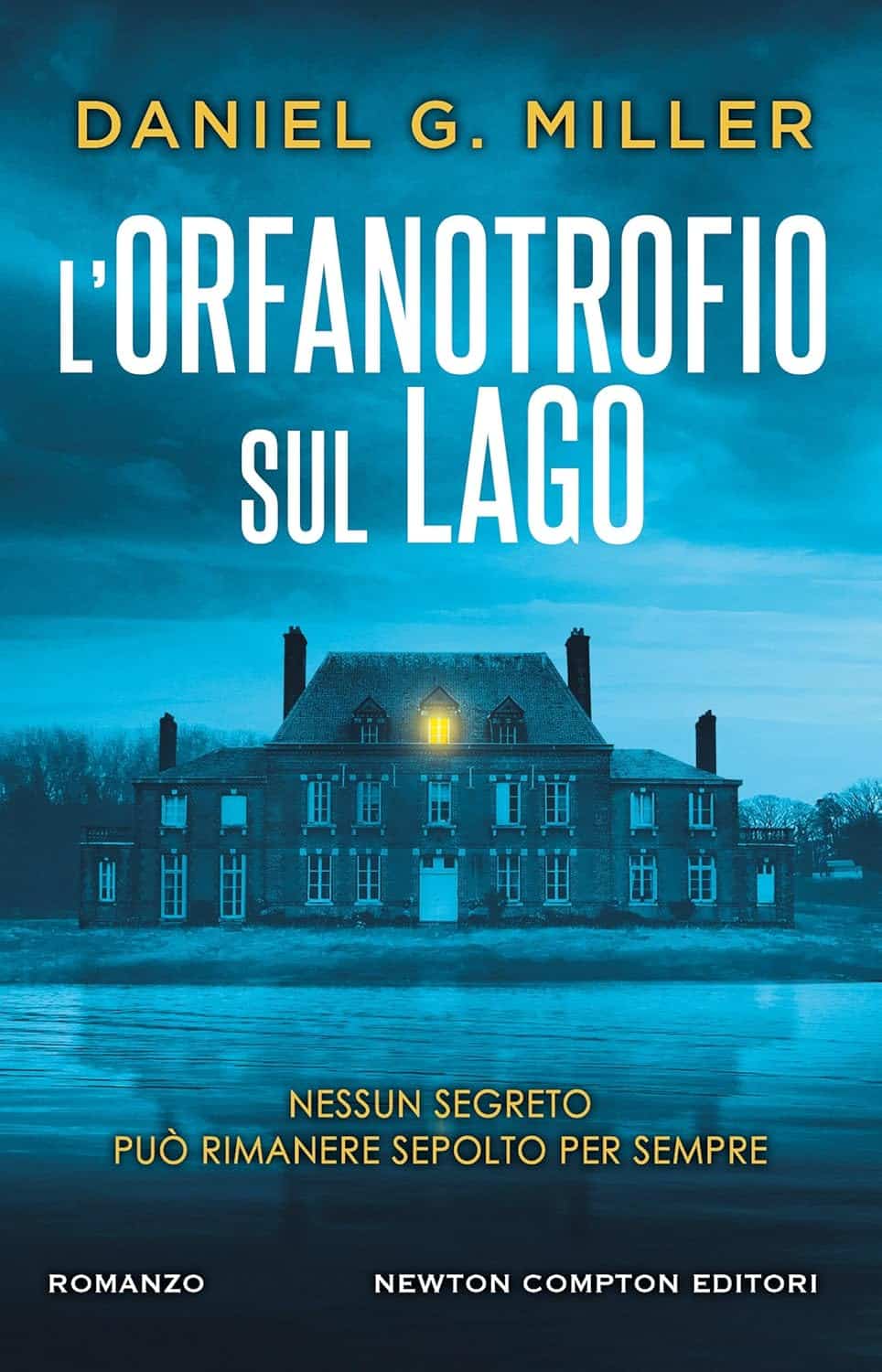 Novità in libreria: L’orfanotrofio sul lago di Daniel G. Miller