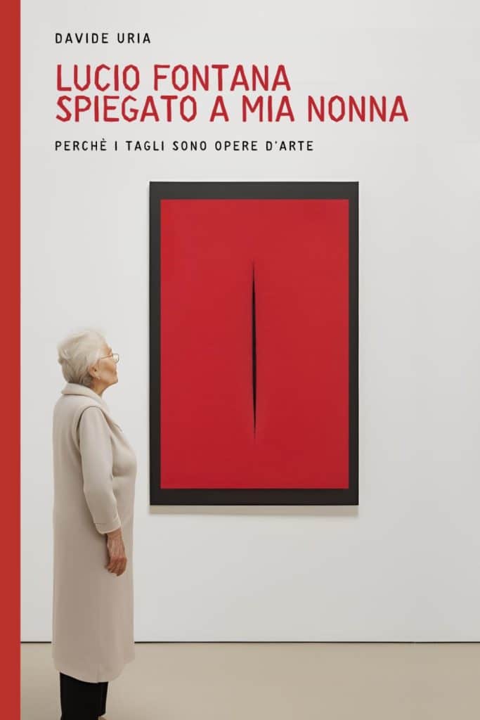 Lucio Fontana spiegato a mia nonna