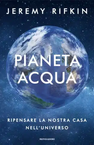 Pianeta acqua di Jeremy Rifkin