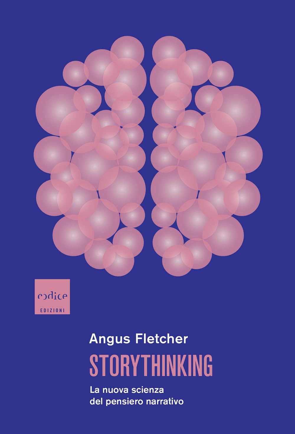 Filosofiamo: Storythinking. La nuova scienza del pensiero narrativo di Angus Fletcher