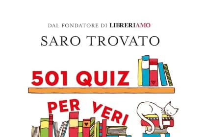 501 quiz per veri amanti dei libri saro trovato newton compton