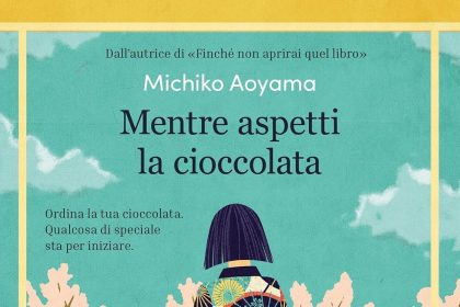 Mentre aspetti la cioccolata di Michiko Aoyama