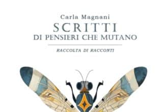 Scritti di pensieri che mutano di Carla Magnani cover