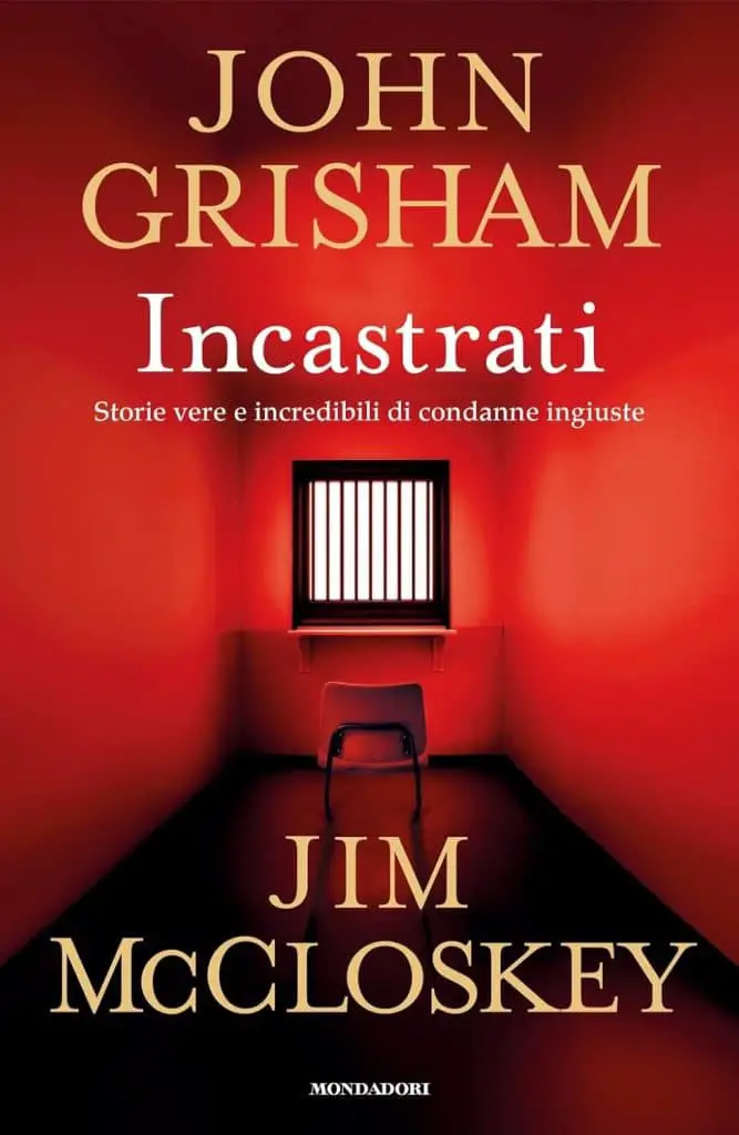 Incastrati di John Grisham e Jim McCloskey