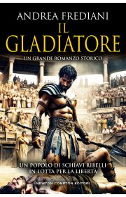 Narrativa Newton Compton_il-gladiatore