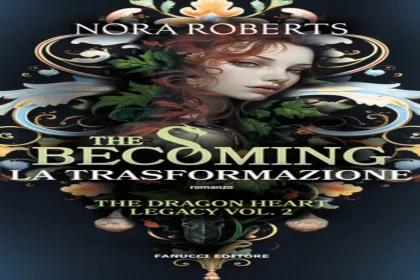 The becoming. La trasformazione di Nora Roberts