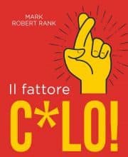 il fattore c*lo_Mark Robert Rank