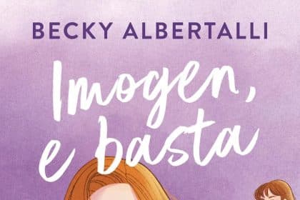 imogen e basta Becky Albertalli mondadori